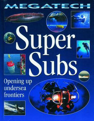 Super Subs - Opening Up Undersea Frontiers
