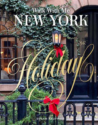 Walk with Me New York: Holiday