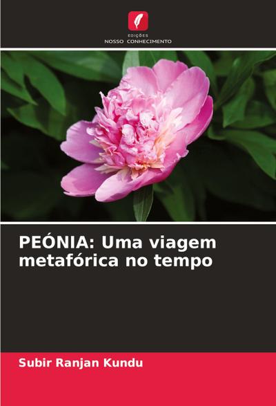 PEÓNIA: Uma viagem metafórica no tempo