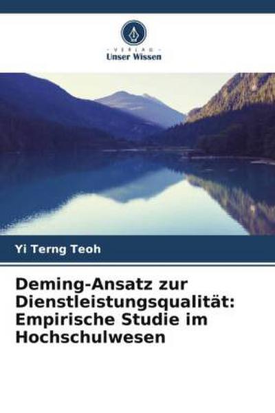 Deming-Ansatz zur Dienstleistungsqualität: Empirische Studie im Hochschulwesen