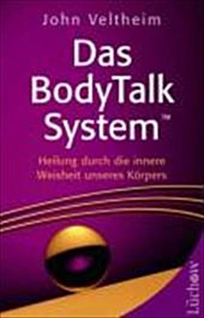 Das BodyTalk System: Heilung durch die innere Weisheit unseres Körpers