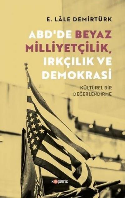 ABDde Beyaz Milliyetcilik, Irkcilik ve Demokrasi