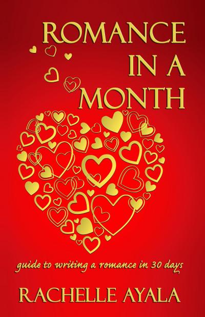 Romance In A Month: How To Write A Romance