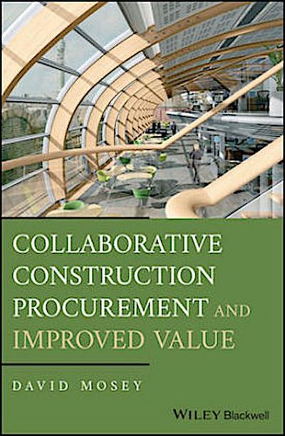Collaborative Construction Procurement and Improved Value