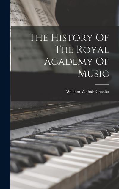 The History Of The Royal Academy Of Music