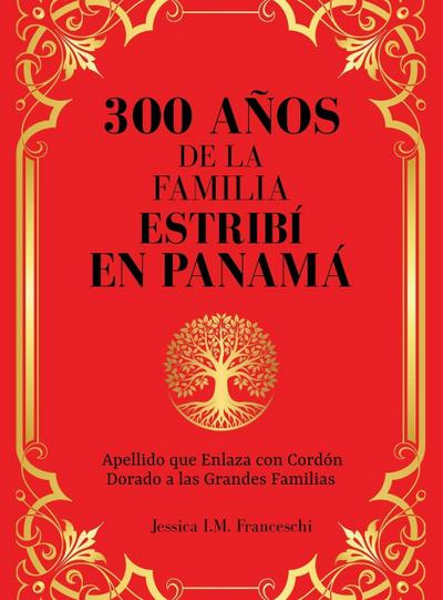 300 Años de la Familia Estribí en Panamá