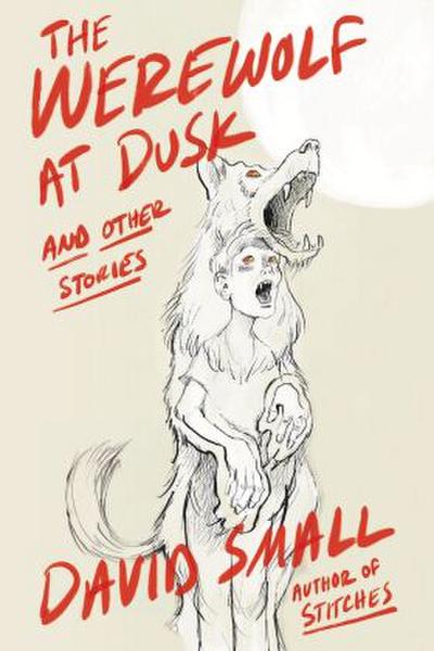 The Werewolf at Dusk: And Other Stories