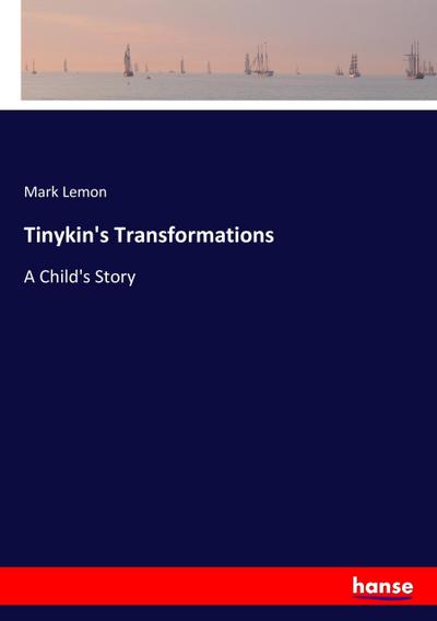 Tinykin’s Transformations