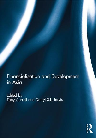 Financialisation and Development in Asia