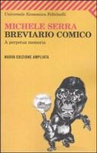 Breviario comico. A perpetua memoria