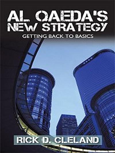 Al Qaeda’S New Strategy