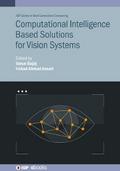 Computational Intelligence Based Solutions for Vision Systems