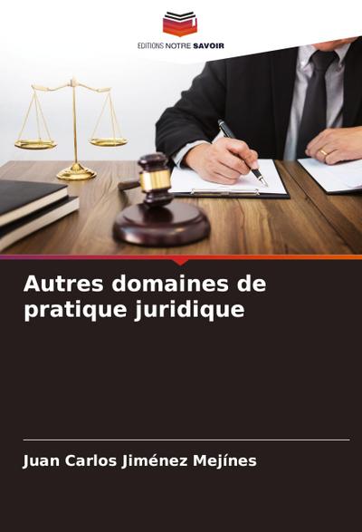 Autres domaines de pratique juridique