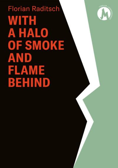 Florian Raditsch. With a halo of smoke and flame behind