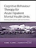 Cognitive Behaviour Therapy for Acute Inpatient Mental Health Units