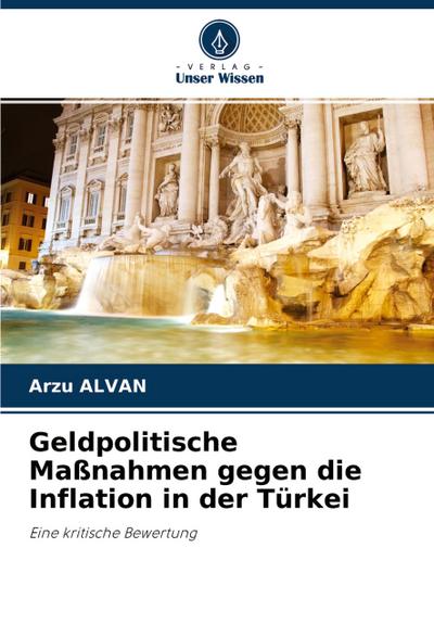 Geldpolitische Maßnahmen gegen die Inflation in der Türkei