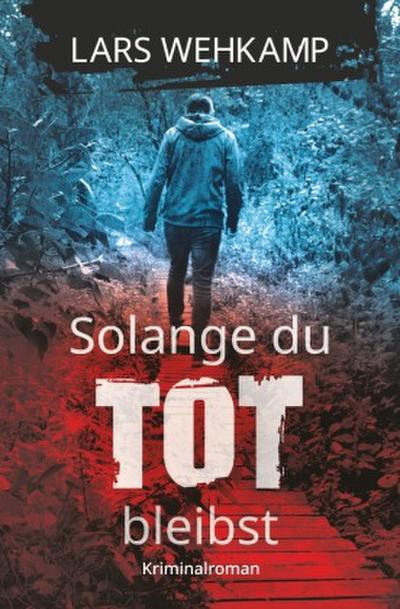 Solange du tot bleibst