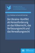 Der Ukraine-Konflikt als Herausforderung an das Völkerrecht, das Verfassungsrecht und das Verwaltungsrecht