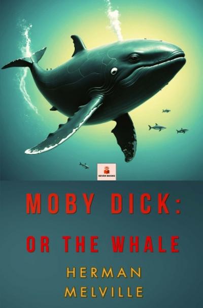 Moby Dick: or The Whale