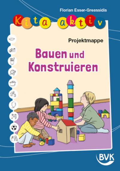 Kita aktiv Projektmappe Bauen und Konstruieren