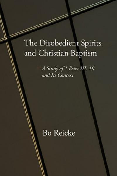 The Disobedient Spirits and Christian Baptism