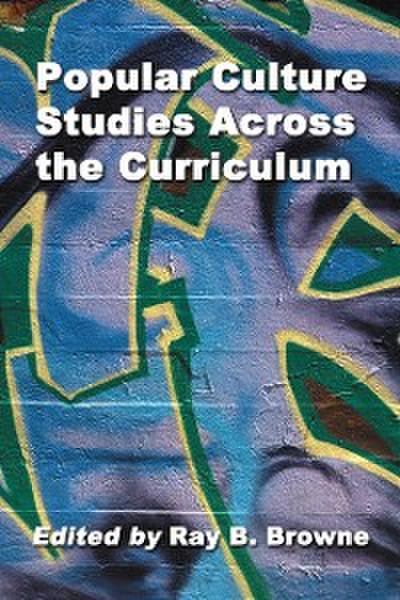 Popular Culture Studies Across the Curriculum