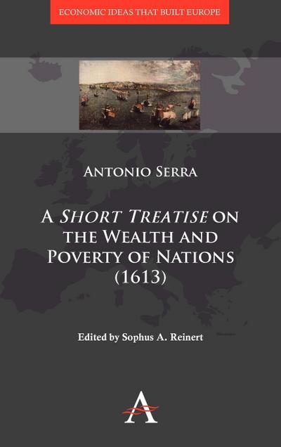A ’Short Treatise’ on the Wealth and Poverty of Nations (1613)