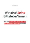 Wir sind keine Bittsteller-innen