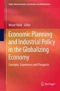 Economic Planning and Industrial Policy in the Globalizing Economy