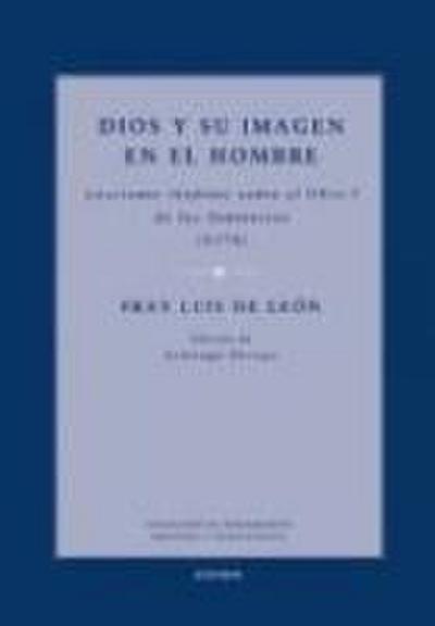 Dios y su imagen en el hombre : lecciones inéditas sobre el Libro I de las Sentencias, 1570