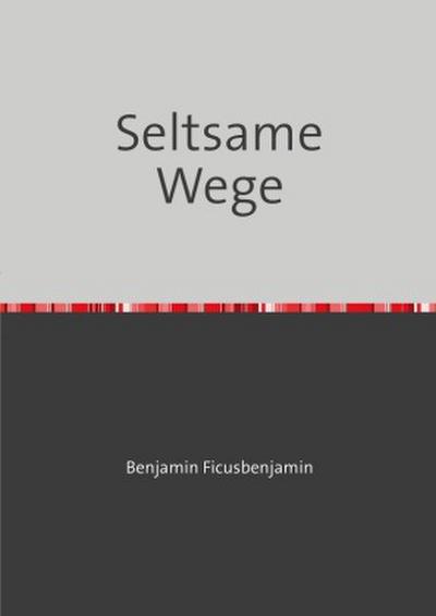 Seltsame Wege