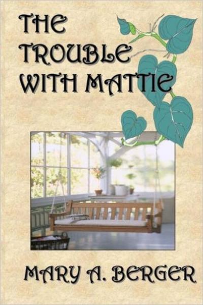 The Trouble with Mattie (The Mattie Mitchell Mystery Series, #1)