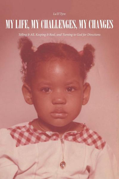 My Life, My Challenges, My Changes