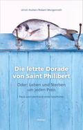 Die letzte Dorade von Saint Philibert oder: Leben 