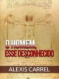 O Homem, Esse Desconhecido (Traduzido)