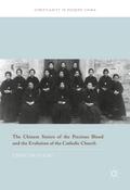 The Chinese Sisters of the Precious Blood and the Evolution of the Catholic Church