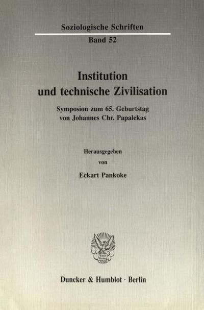 Institution und technische Zivilisation.