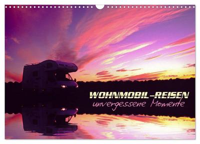 Wohnmobil-Reisen (Wandkalender 2026 DIN A3 quer), CALVENDO Monatskalender