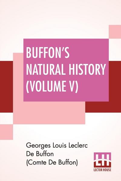 Buffon’s Natural History (Volume V)