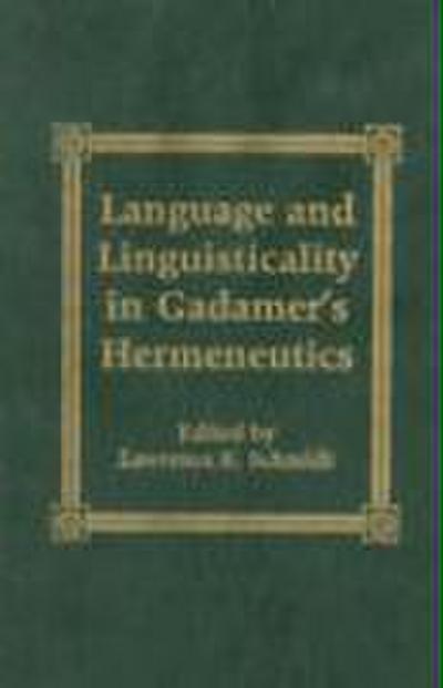 Language and Linguisticality in Gadamer’s Hermeneutics