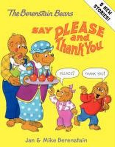 The Berenstain Bears Say Please and Thank You