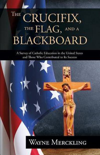 The Crucifix, the Flag, and a Blackboard
