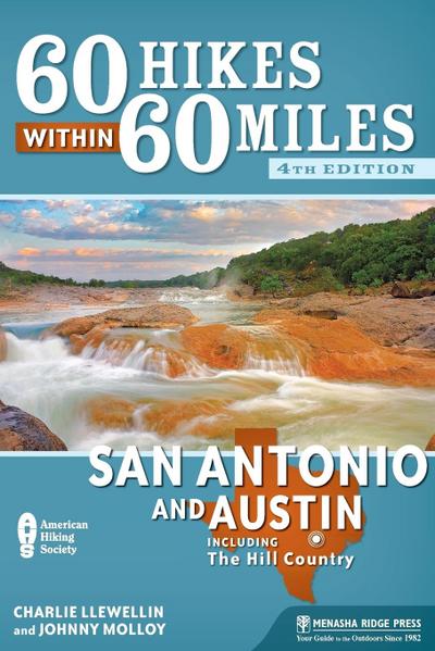 60 Hikes Within 60 Miles: San Antonio and Austin