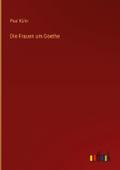Die Frauen um Goethe