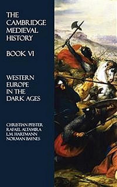 The Cambridge Medieval History - Book VI