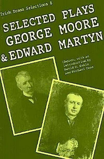 Selected Plays of George Moore and Edward Martyn