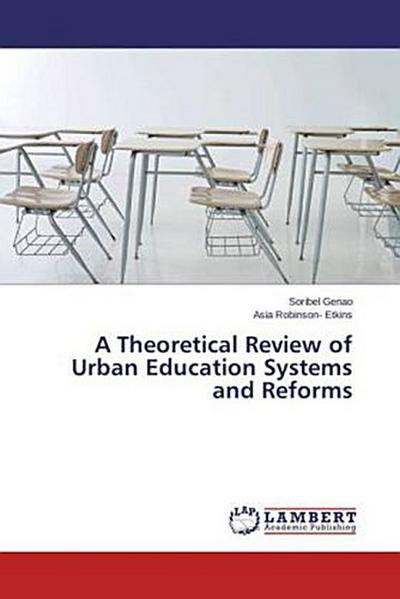 A Theoretical Review of Urban Education Systems and Reforms