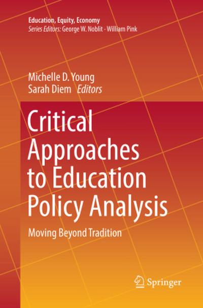Critical Approaches to Education Policy Analysis