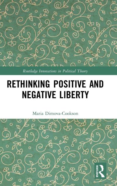 Rethinking Positive and Negative Liberty