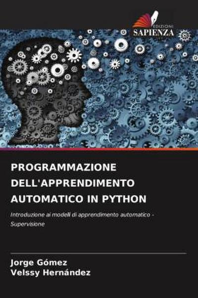 PROGRAMMAZIONE DELL’APPRENDIMENTO AUTOMATICO IN PYTHON